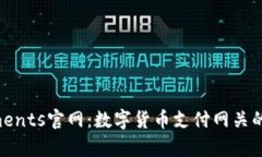 CoinPayments官网:数字货币支付网关的最佳选择